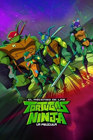 El Ascenso De Las Tortugas Ninja: La Película