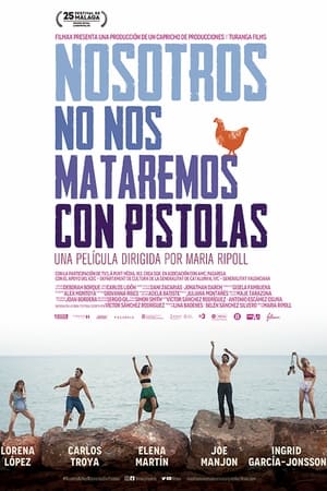 Nosotros No Nos Mataremos Con Pistolas