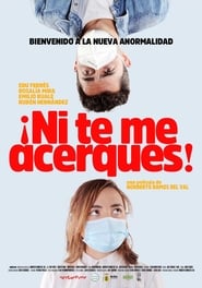 ¡Ni Te Me Acerques!