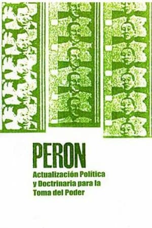 Perón: Actualización Política Y Doctrinaria Para La Toma Del Poder