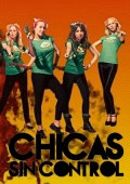 Chicas Sin Control (Give Out Girls)