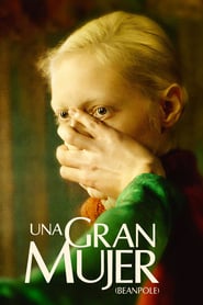 Una Gran Mujer (Beanpole)